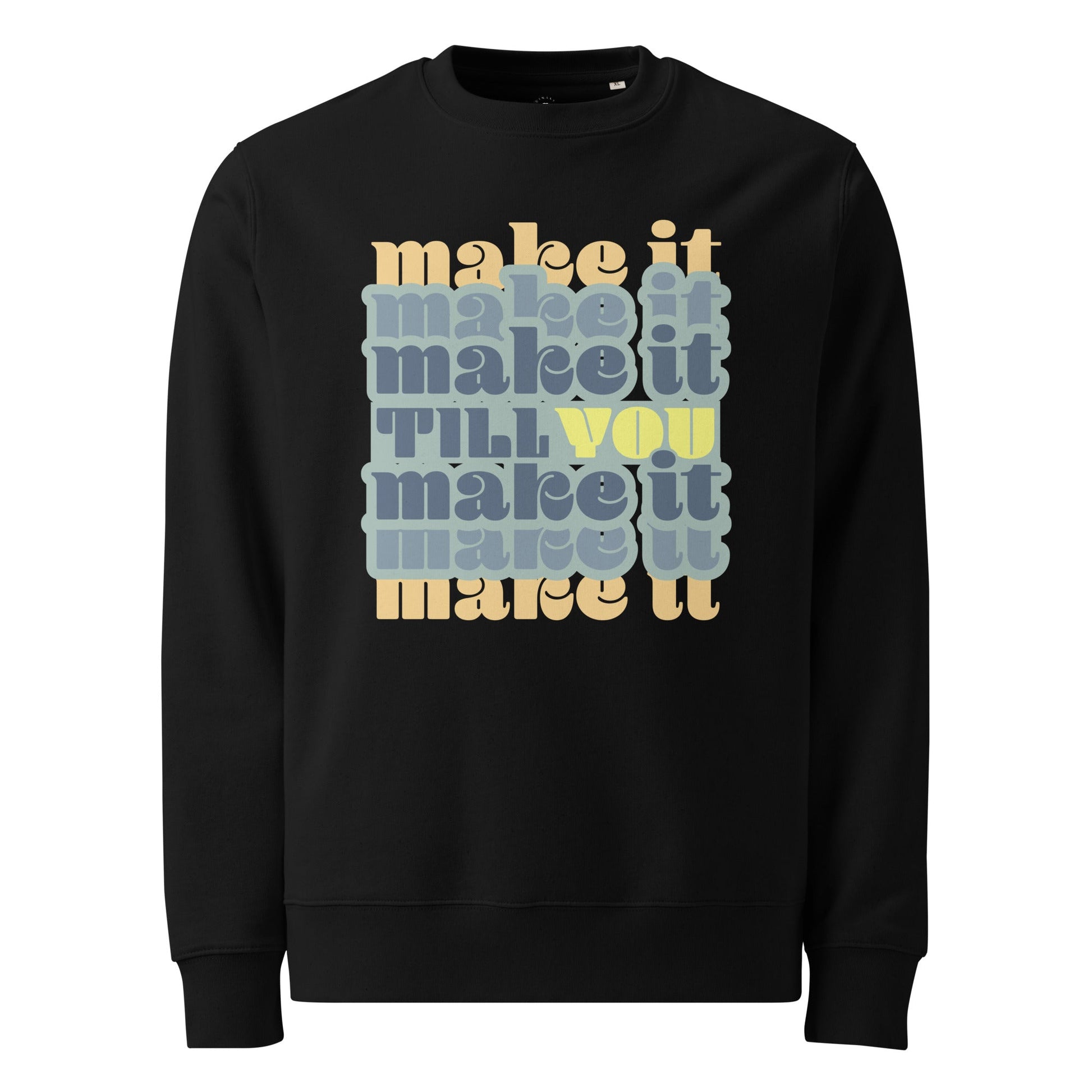Make it Till You Make it